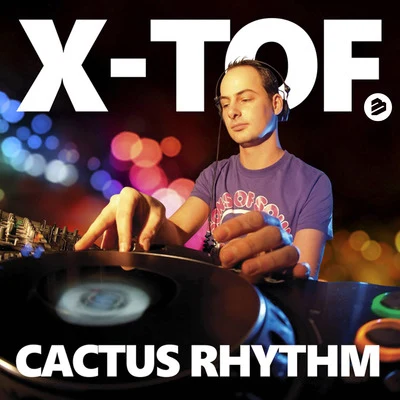 X-TofCactus Rhythm