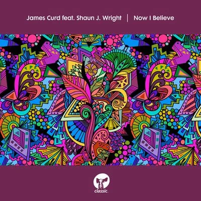 James CurdNow I Believe (feat. Shaun J. Wright)