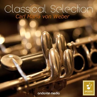 Walter Holy/Jörg Faerber/Württembergisches KammerorchesterClassical Selection - Carl Maria von Weber: Clarinet Concerto No. 1 & Bassoon Concerto