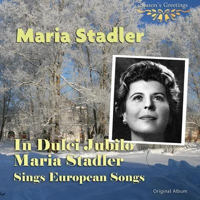 Maria StaderIn Dulci Jubilo: Maria Stader Sings European Songs