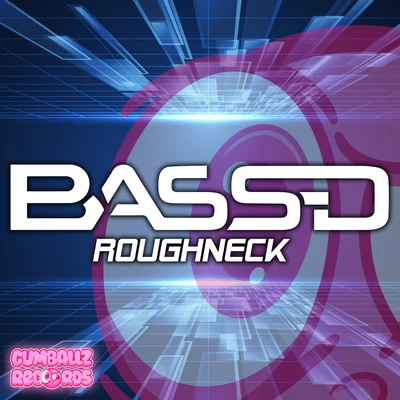 Bass-DRoughneck