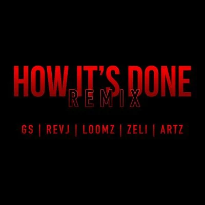 GSHow Its Done (Remix)