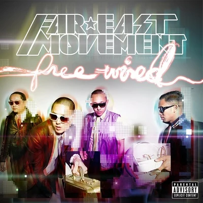 Far East MovementFree Wired (Deluxe)