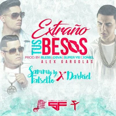 Sammy & FalsettoKevin RoldanExtraño Tus Besos (feat. Darkiel)