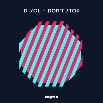 DJ D-Sol/Pink Sweat$/Galantis/Ship WrekDont Stop