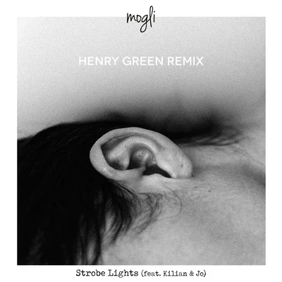 MogliStrobe Lights (feat. Kilian & Jo) (Henry Green Remix)