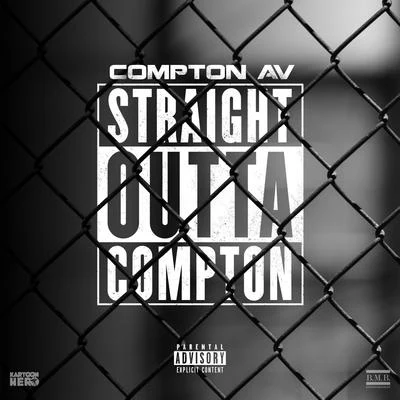 Compton AVStraight Outta Compton