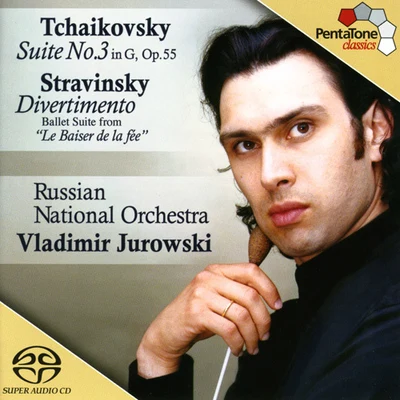 Vladimir JurowskiTCHAIKOVSKY: Suite No. 3 in G MajorSTRAVINSKY: Divertimento