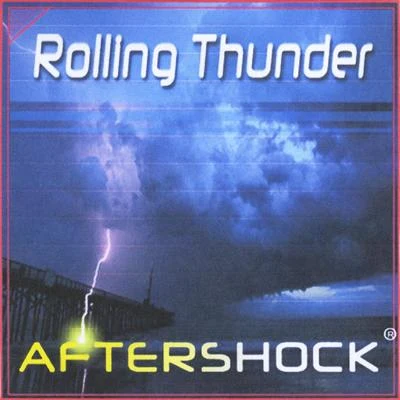 AftershockRolling Thunder