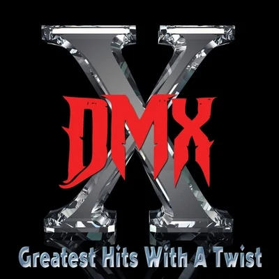 DMXGreatest Hits With a Twist