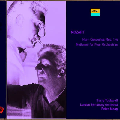 Barry TuckwellThe London Symphony OrchestraSir Peter PearsBenjamin BrittenMozart: Horn Concertos Nos. 1-4; Notturno for Four Orchestras