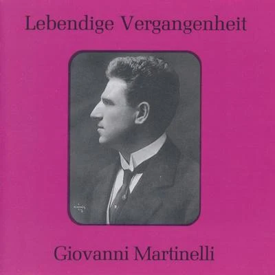 Giovanni MartinelliLebendige Vergangenheit - Giovanni Martinelli