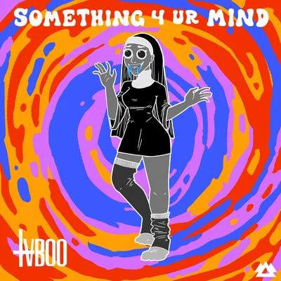 TVBOOSomething 4 Ur Mind EP