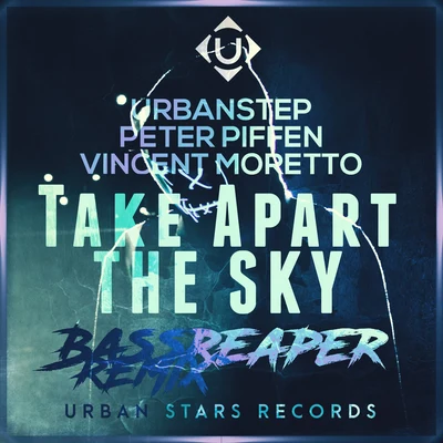 UrbanstepNatty CampbellTake Apart The Sky (bassReaper Remix)