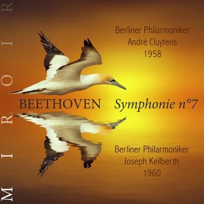 Berliner PhilarmonikerBeethoven, Symphonie n°7 (Miroir)