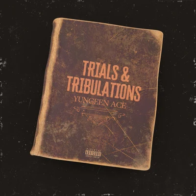 JayDaYoungan/Yungeen AceTrials & Tribulations