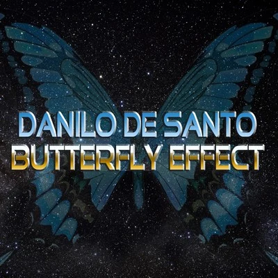 Danilo De Santo/Roy Batty/Elia De Biase/MrM/J Russell/Julian Amour/Cesar G/Staccato (Can)/The Reactivitz/Dubrovnik (UK)Butterfly Effect