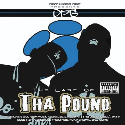 Tha Dogg PoundThe Last Of Tha Pound