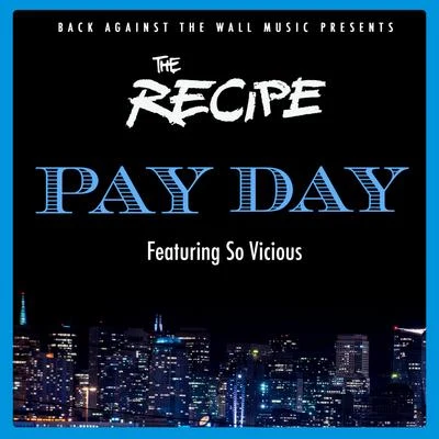 The RecipePay Day (feat. So Vicious)