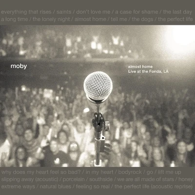 MobyAlmost Home: Live At The Fonda, LA