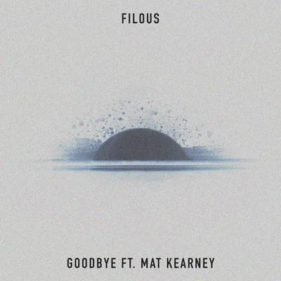 filousGoodbye