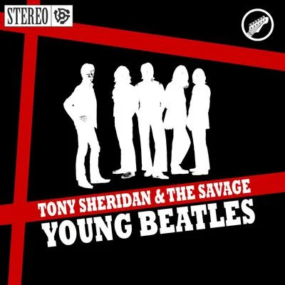 Tony SheridanTony Sheridan & The Savage Young Beatles