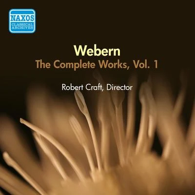 Robert Craft/Columbia Symphony OrchestraWEBERN, A.: Works (Complete), Vol. 1 (Robert Craft) (1957)