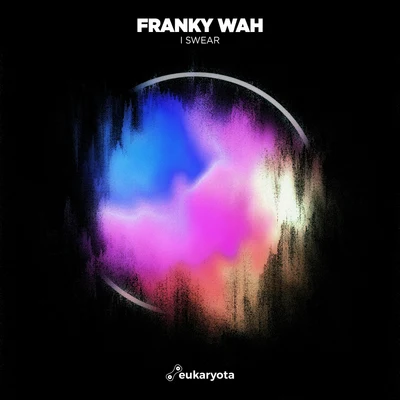 Franky WahI Swear