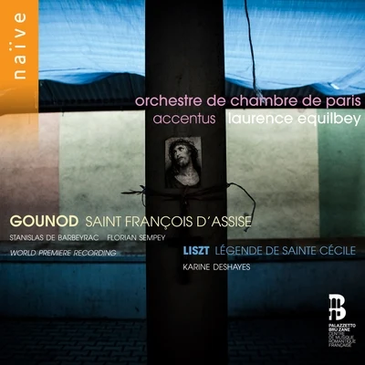 AccentusGounod: Saint François dAssise - Liszt: Légende de Sainte Cécile