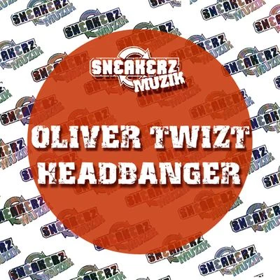 Oliver TwiztMr. WilsonHeadbanger