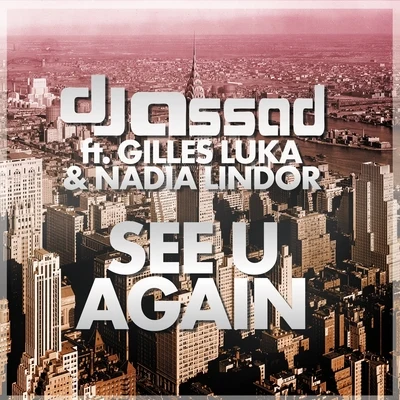 DJ Assad/Jessy Matador/Rayon-XSee U Again