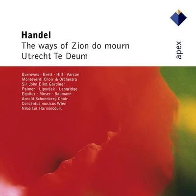 Felicity PalmerHandel : The Ways of Zion do Mourn & Te Deum, Utrecht-Apex