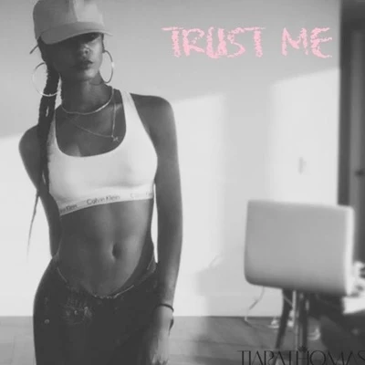 Tiara ThomasTrust Me