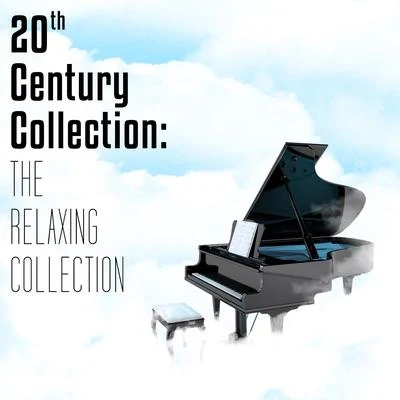 Artur Pizarro/Federico Mompou20th Century Piano Works: The Relaxing Collection