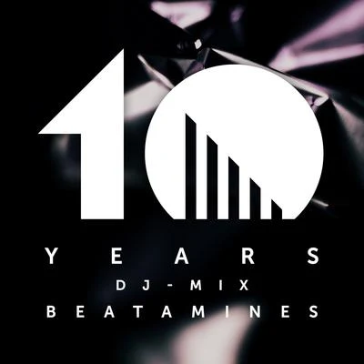 Beatamines/Robertson10 Years Einmusika mixed by Beatamines (DJ Mix)