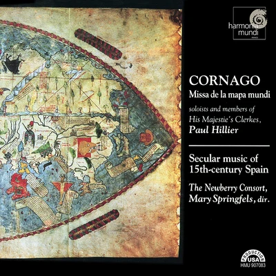 Paul Hillier/Akademie für Alte Musik Berlin/Lydia Teuscher/Agnes Mellon/Alfred Deller/La Chapelle Royale/OCE/Ensemble Organum/Philippe Herreweghe/Rias KammerchorCornago: Missa de la mapa mundi - Secular Music of 15th Century Spain