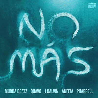 Murda BeatzNO MÁS (feat. Quavo, J. Balvin, Anitta, and Pharrell)