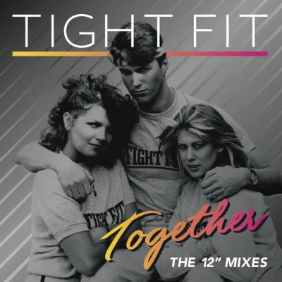 Tight FitTogether: The 12" Mixes