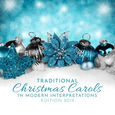 Ultimate Christmas SongsTraditional Christmas Carols in Modern Interpretations: Edition 2019