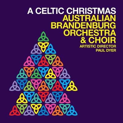 Australian Brandenburg Orchestra/Paul Dyer/Craig HillA Celtic Christmas (Live)