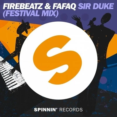 Fafaq/Felguk/Bingo Players/Will SparksSir Duke (Festival Mix)