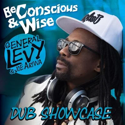 Ashanti Selah/Joe AriwaBe Conscious & Wise: Dub Showcase