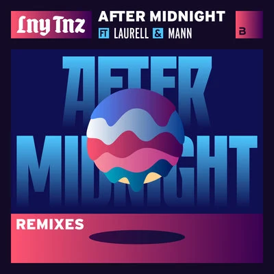 LNY TNZAfter Midnight (Remixes)