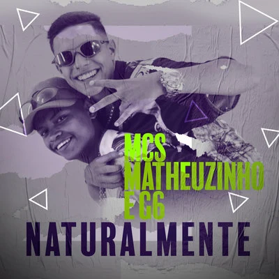 MC Matheuzinho/MC KevinhoNaturalmente