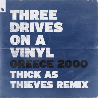 Three Drives On A Vinyl/BLRGreece 2000 (Thick As Thieves Remix)