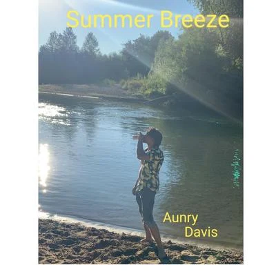 Aunry Davis/Dubz Tha Don Prodigy/Los Ghost/Lil Wyte/DBo$$/K - Dawg Tha Ace/Serious Mak/Th3o Dr Savage/SPJSummer Breeze