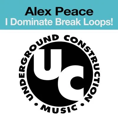 Jaxx Inc./Alex Peace/Brian BoncherI Dominate Break Loops!