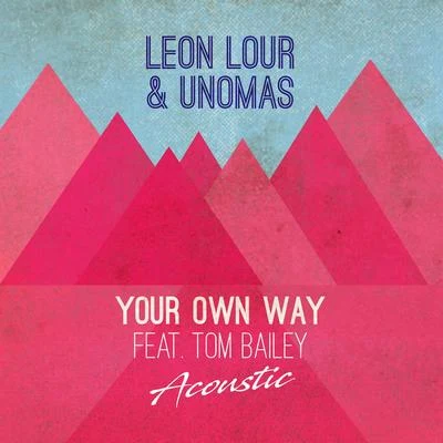 UNOMASYour Own Way (Acoustic)