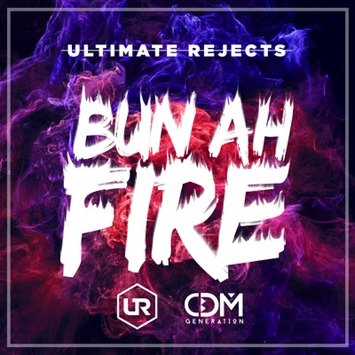 Jahmoun/Ultimate RejectsBun Ah Fire - Single