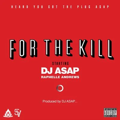 Dj AsapFor the Kill (feat. Raphelle Andrews)